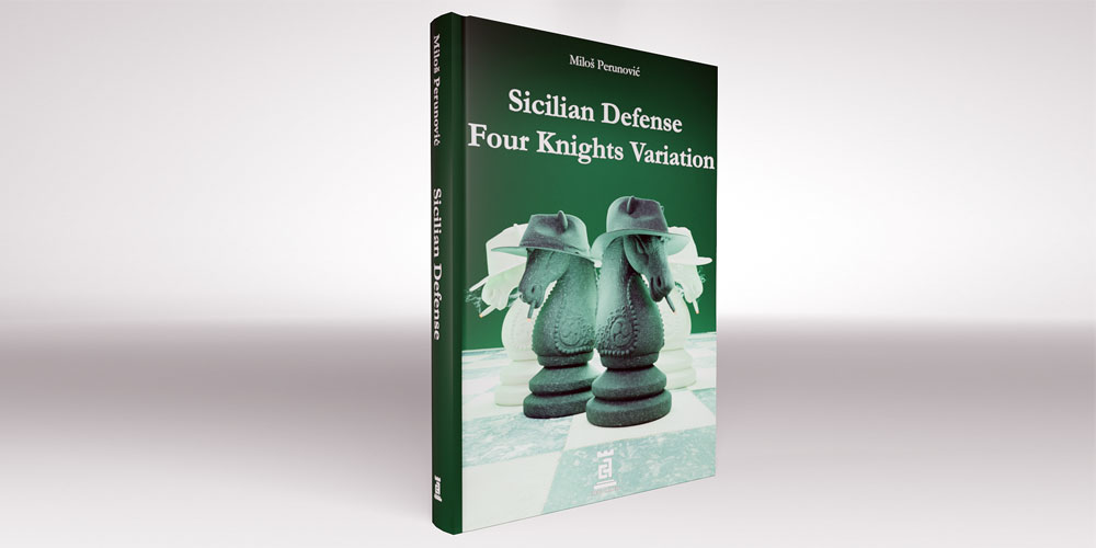 Sicilian Defense Four Knights Variation - GM Miloš Perunović